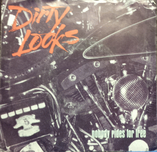 Dirty Looks : Nobody Rides for Free